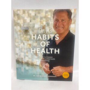 Dr. A's Habits Of Health: The Path To Permanent Weight Control - Second Edition